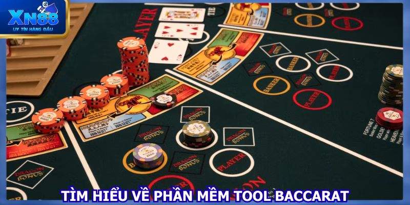 Tool baccarat là phần mềm nhằm hỗ trợ người chơi cá cược